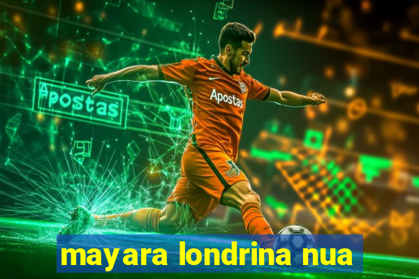 mayara londrina nua